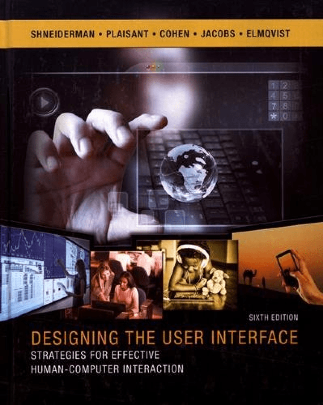 Designing the User Interface: Strategies for Effective Human-Computer Interaction