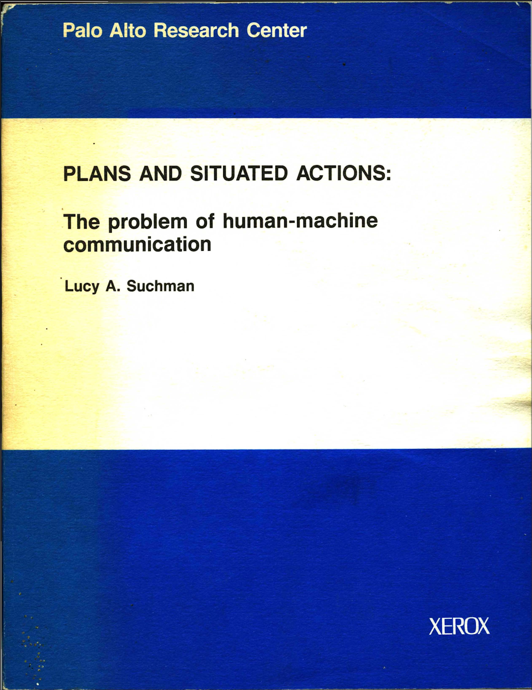 Plans and Situated Actions: The Problem of Human-Machine Communication